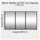 Kit miroir atelier sur mesure jusqu'à H:90cm x 200cm 3 separation
