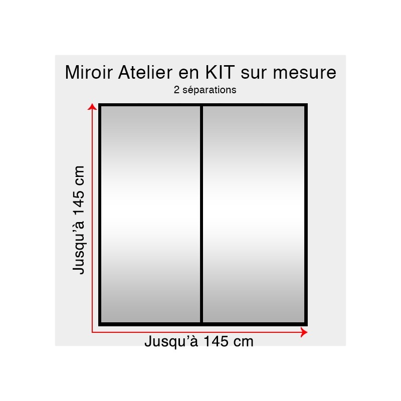 Kit miroir atelier sur mesure jusqu'à H:145cm x 145cm 2 separations